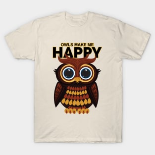 Owls Make Me Happy T-Shirt